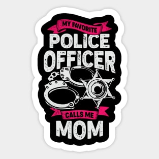 My Favorite Police Officer Calls Me Mom Sticker